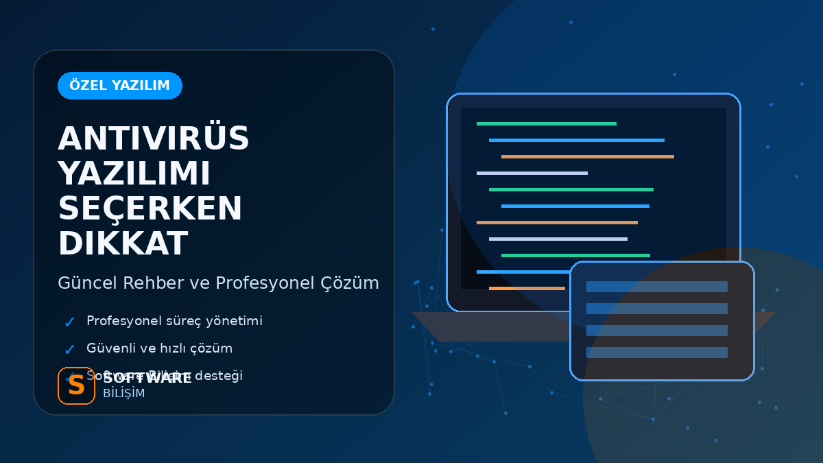 Antivirüs Yazılımı Seçerken Dikkat Edilecekler