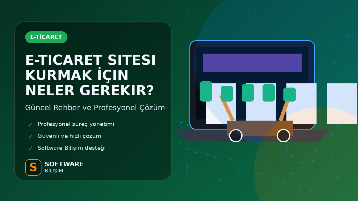 E-Ticaret Sitesi Kurmak İçin Neler Gerekir?