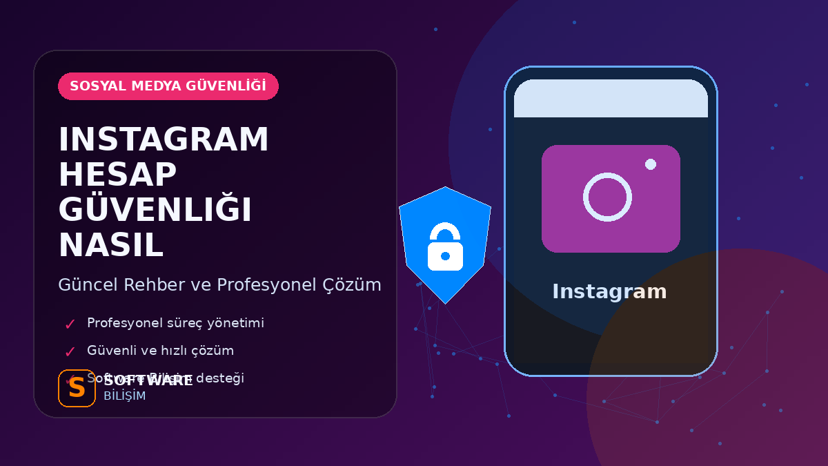 Instagram Hesap Güvenliği Nasıl Sağlanır?