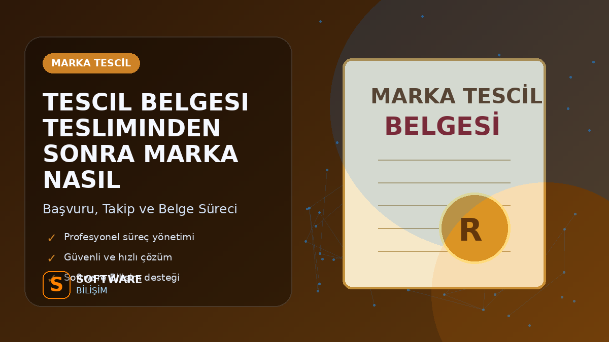 Tescil Belgesi Tesliminden Sonra Marka Nasıl Korunur?